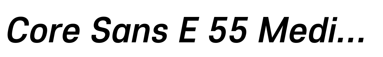 Core Sans E 55 Medium Italic